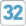 32