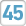 45